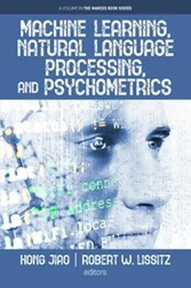 Jiao / Lissitz |  Machine Learning, Natural Language Processing, and Psychometrics | eBook | Sack Fachmedien