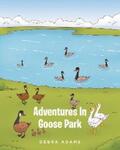 Adams |  Adventures In Goose Park | eBook | Sack Fachmedien