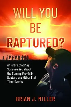 Miller |  Will You Be Raptured? | eBook | Sack Fachmedien