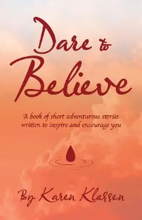 Klassen |  Dare to Believe | eBook | Sack Fachmedien