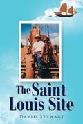 Stewart |  The Saint Louis Site | eBook | Sack Fachmedien
