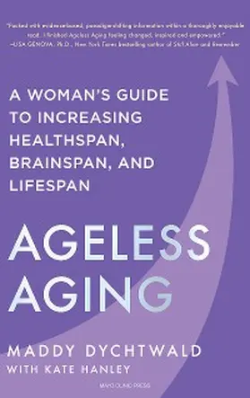 Dychtwald / Hanley |  Ageless Aging | eBook | Sack Fachmedien