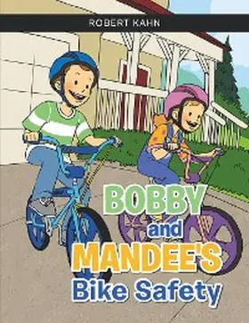 Kahn |  BOBBY AND MANDEE'S Bike Safety | eBook | Sack Fachmedien