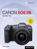 Busch |  David Busch's Canon EOS R8 Guide to Digital Photography | eBook | Sack Fachmedien