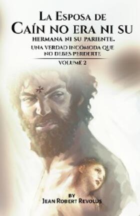 Revolus |  La Esposa de Caín no era ni su Hermana ni su Pariente | eBook | Sack Fachmedien