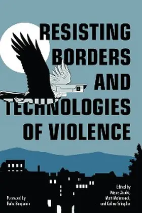 Aizeki / Mamoudi / Schupfer |  Resisting Borders and Technologies of Violence | eBook | Sack Fachmedien
