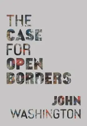 Washington |  The Case for Open Borders | eBook | Sack Fachmedien