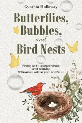Holloway |  Butterflies, Bubbles, and Bird Nests | eBook | Sack Fachmedien