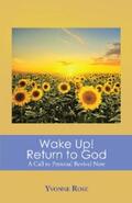 Rose |  Wake Up! Return to God | eBook | Sack Fachmedien