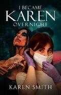Smith |  I Became Karen Overnight | eBook | Sack Fachmedien