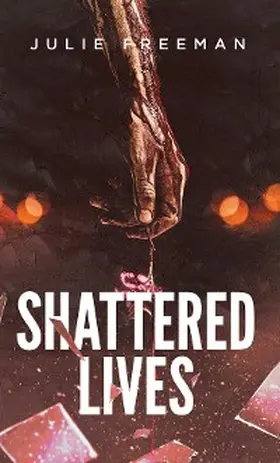 Freeman |  Shattered Lives | eBook | Sack Fachmedien