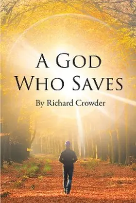 Crowder |  A God Who Saves | eBook | Sack Fachmedien