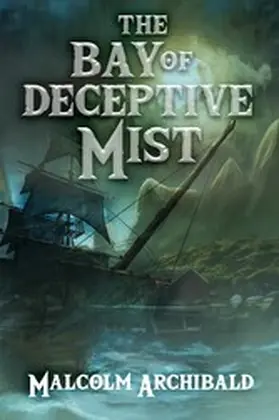 Archibald |  The Bay of Deceptive Mist | eBook | Sack Fachmedien