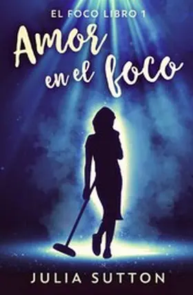 Sutton |  Amor en el foco | eBook | Sack Fachmedien