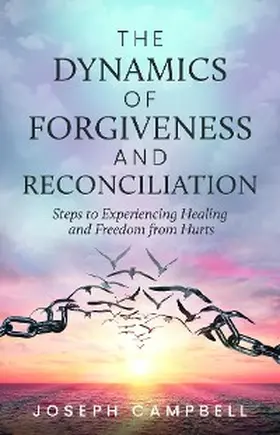 Campbell |  The Dynamics of Forgiveness and Reconciliation | eBook | Sack Fachmedien