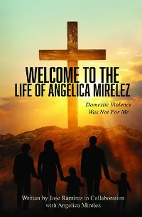 Ramirez / Mirelez |  Welcome to the Life of Angelica Mirelez | eBook | Sack Fachmedien