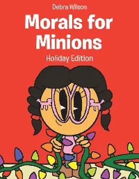 Wilson |  Morals for Minions | eBook | Sack Fachmedien