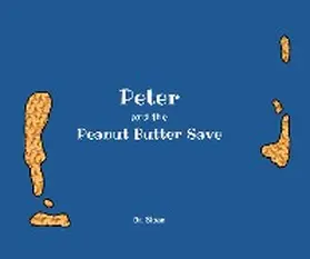 Sloan |  Peter and The Peanut Butter Save | eBook | Sack Fachmedien
