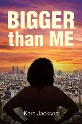 Jackson |  BIGGER Than ME | eBook | Sack Fachmedien