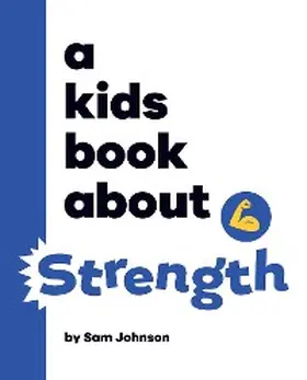Johnson |  A Kids Book About Strength | eBook | Sack Fachmedien