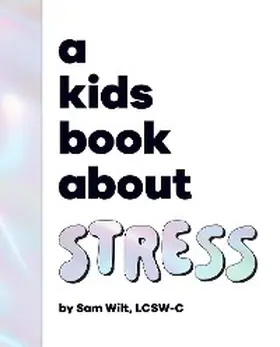 Wilt |  A Kids Book About Stress | eBook | Sack Fachmedien