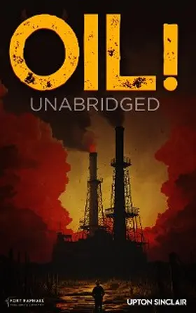 Sinclair / Theis |  Oil! - Unabridged | eBook | Sack Fachmedien