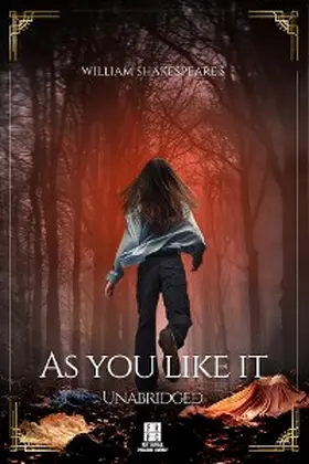 Shakespeare / Theis |  William Shakespeare's As You Like It - Unabridged | eBook | Sack Fachmedien