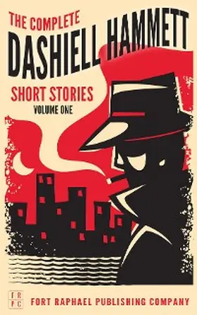 Hammett / Theis |  The Complete Dashiell Hammett Short Story Collection - Vol. I - Unabridged | eBook | Sack Fachmedien