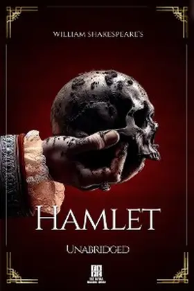 Shakespeare / Theis |  William Shakespeare's Hamlet - Unabridged | eBook | Sack Fachmedien