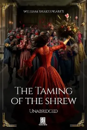 Shakespeare / Theis |  William Shakespeare's The Taming of the Shrew - Unabridged | eBook | Sack Fachmedien