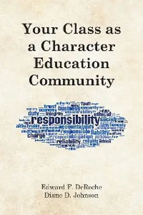 Deroche / Johnson |  Your Class as a Character Education Community | eBook | Sack Fachmedien