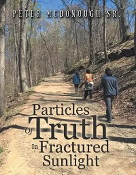 Mcdonough |  Particles Of Truth In Fractured Sunlight | eBook | Sack Fachmedien
