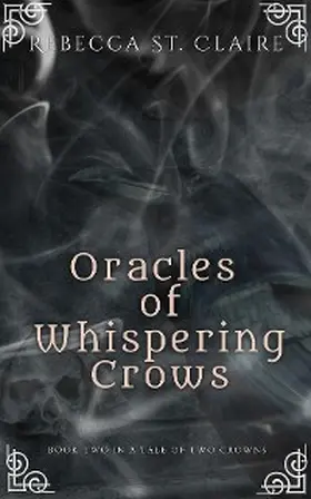 St. Claire |  Oracles of Whispering Crows | eBook | Sack Fachmedien
