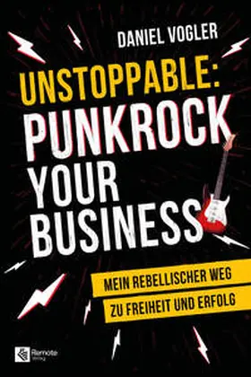 Vogler | Unstoppable: Punkrock your Business | Buch | 979-8-89474-009-6 | www.sack.de