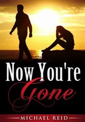 Reid |  Now You're Gone | eBook | Sack Fachmedien