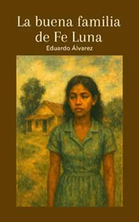 Alvarez | La buena familia de Fe Luna | E-Book | www.sack.de