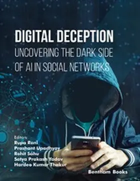 Rani / Upadhyay / Sahu |  Digital Deception: Uncovering the Dark Side of AI in Social Networks | eBook | Sack Fachmedien