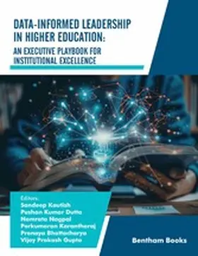 Kautish / Dutta / Nagpal |  Data-Informed Leadership in Higher Education: An Executive Playbook for Institutional Excellence | eBook | Sack Fachmedien