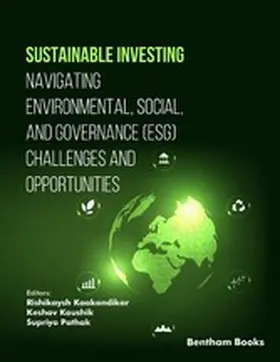 Kaakandikar / Kaushik / Pathak |  Sustainable Investing: Navigating Environmental, Social, and Governance (ESG) Challenges and Opportunities | eBook | Sack Fachmedien