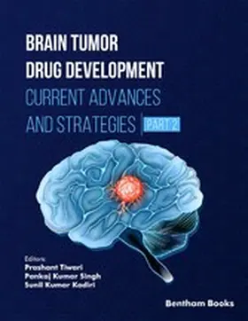 Tiwari / Singh / Kadiri |  Brain Tumor Drug Development: Current Advances and Strategies (Part 2) | eBook | Sack Fachmedien