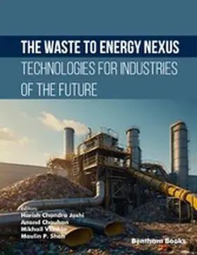 Joshi / Chauhan / Vlaskin |  The Waste-to-Energy Nexus: Technologies for the Industries of the Future | eBook | Sack Fachmedien