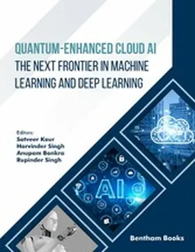 Singh / Bonkra |  Quantum-Enhanced Cloud AI:The Next Frontier in Machine Learning and Deep Learning | eBook | Sack Fachmedien