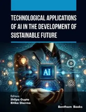 Gupta / Sharma |  Technological Applications of AI in the Development of a Sustainable Future | eBook | Sack Fachmedien