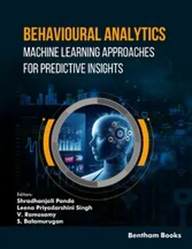 Panda / Singh / Ramasamy |  Behavioural Analytics: Machine Learning Approaches for Predictive Insights | eBook | Sack Fachmedien