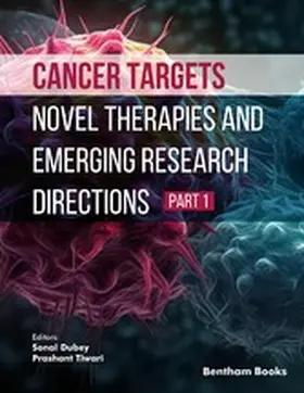 Dubey / Tiwari |  Cancer Targets: Novel Therapies and Emerging Research Directions (Part 1) | eBook | Sack Fachmedien