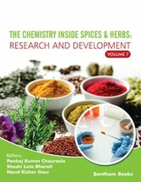 Chaurasia / Bharati / Gour | The Chemistry Inside Spices & Herbs: Research and Development: Volume 7 | E-Book | www.sack.de