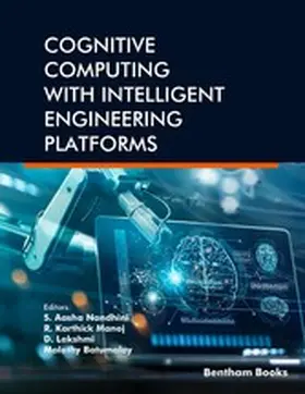 Nandhini / Manoj / Lakshmi |  Cognitive Computing with Intelligent Engineering Platforms | eBook | Sack Fachmedien