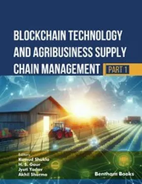 Shukla / Gaur / Yadav |  Blockchain Technology and Agribusiness Supply Chain Management (Part 1) | eBook | Sack Fachmedien