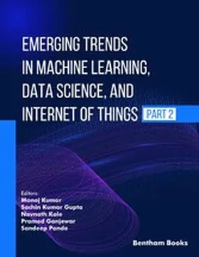 Kumar / Gupta / Kale | Emerging Trends in Machine Learning, Data Science, and Internet of Things (Part 2) | E-Book | www.sack.de