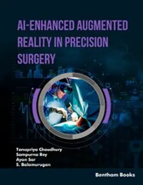 Choudhury / Roy / Sar |  AI-Enhanced Augmented Reality in Precision Surgery | eBook | Sack Fachmedien